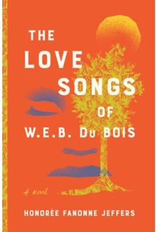 Harper Collins Us The Love Songs Of W.E.B. Du Bois - Honoree Fanonne Jeffers
