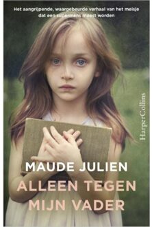 Harpercollins Holland Alleen tegen mijn vader - Boek Maude Julien (9402727205)