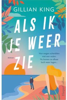 Harpercollins Holland Als Ik Je Weer Zie - Gillian King