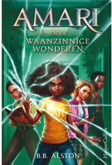 Harpercollins Holland Amari En De Waanzinnige Wonderen - Amari - B.B. Alston