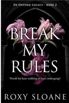 Harpercollins Holland Break My Rules - De Oxford Legacy - Roxy Sloane