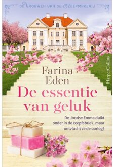 Harpercollins Holland De Essentie Van Geluk - De Vrouwen Van De Zeepmakerij - Farina Eden