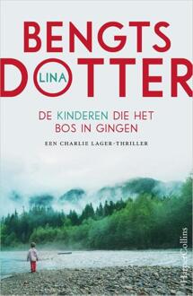 Harpercollins Holland De kinderen die het bos in gingen