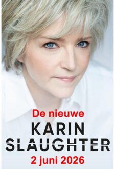 Harpercollins Holland De Nieuwe Karin Slaughter 2026 - Karin Slaughter