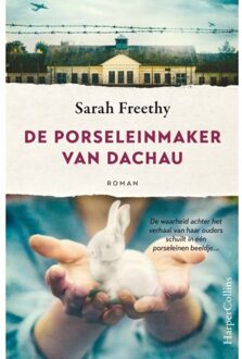 Harpercollins Holland De Porseleinmaker Van Dachau - Sarah Freethy