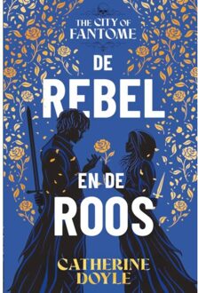 Harpercollins Holland De Rebel En De Roos - The City Of Fantome - Catherine Doyle