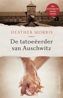 Harpercollins Holland De Tatoeëerder Van Auschwitz - Heather Morris