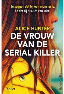 Harpercollins Holland De Vrouw Van De Serial Killer - Alice Hunter