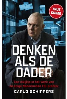 Harpercollins Holland Denken Als De Dader - Carlo Schippers