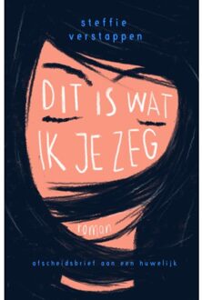 Harpercollins Holland Dit Is Wat Ik Je Zeg - Steffie Verstappen