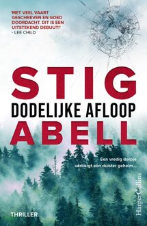 Harpercollins Holland Dodelijke Afloop - Stig Abell