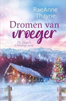 Harpercollins Holland Dromen Van Vroeger - Hope's Crossing - RaeAnne Thayne