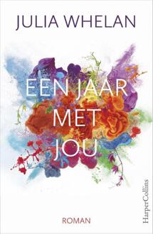 Harpercollins Holland Een jaar met jou - Boek Julia Whelan (9402701540)