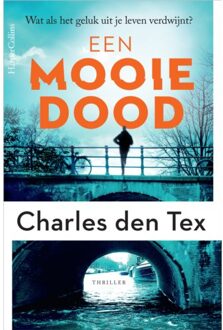 Harpercollins Holland Een Mooie Dood - Charles den Tex