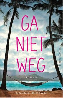 Harpercollins Holland Ga niet weg - Boek Karma Brown (9402703403)