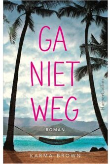 Harpercollins Holland Ga niet weg - Boek Karma Brown (9402703403)