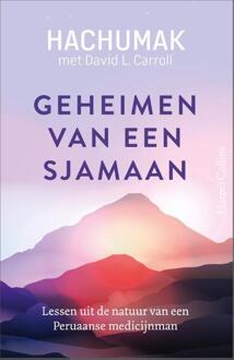 Harpercollins Holland Geheimen Van Een Sjamaan - Jorge Hachumak