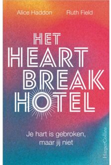 Harpercollins Holland Het Heartbreak Hotel - Alice Haddon