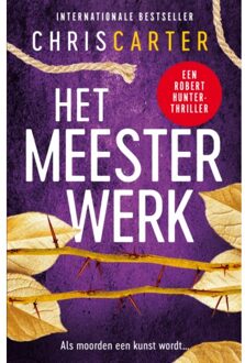 Harpercollins Holland Het Meesterwerk - Robert Hunter - Chris Carter