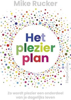 Harpercollins Holland Het Plezierplan - Mike Rucker