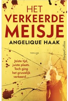 Harpercollins Holland Het Verkeerde Meisje - Angelique Haak