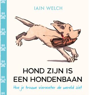 Harpercollins Holland Hond Zijn Is Een Hondenbaan - Iain Welch