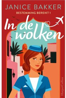 Harpercollins Holland In De Wolken - Bestemming Bereikt - Janice Bakker
