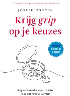 Harpercollins Holland Krijg Grip Op Je Keuzes - Joseph Nguyen