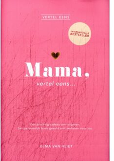 Harpercollins Holland Mama, Vertel Eens... - Vertel Eens - Elma van Vliet