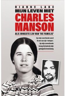 Harpercollins Holland Mijn leven met Charles Manson - Boek Dianne Lake (9402701044)