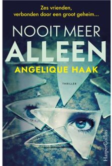 Harpercollins Holland Nooit Meer Alleen - Angelique Haak