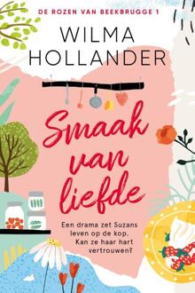 Harpercollins Holland Smaak Van Liefde - De Rozen Van Beekbrugge - Wilma Hollander