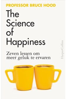 Harpercollins Holland The Science Of Happiness - Bruce Hood