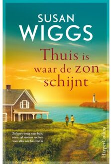 Harpercollins Holland Thuis Is Waar De Zon Schijnt - Susan Wiggs