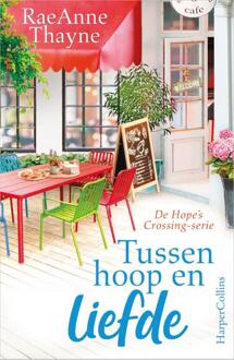 Harpercollins Holland Tussen Hoop En Liefde - Hope's Crossing