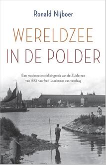 Harpercollins Holland Wereldzee In De Polder - Ronald Nijboer