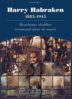 Harry Habraken 1883-1945 -  Jan de Roos (ISBN: 9789491936470)
