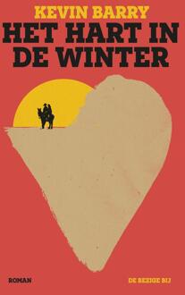 Hart in de winter -  Kevin Barry (ISBN: 9789403131276)