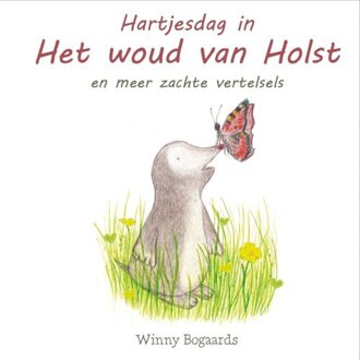 Hartjesdag In Het Woud Van Holst - Winny Bogaards
