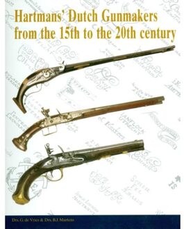 Hartman´s Dutch Gunmakers - Boek G. de Vries (9078521015)