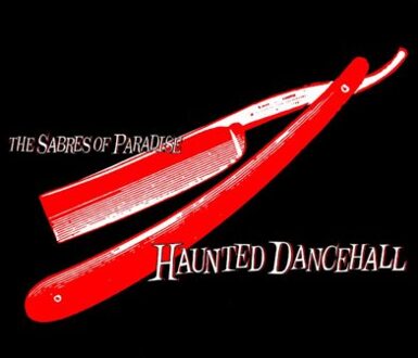 Haunted Dancehall - Sabres Of Paradise