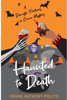 Haunted To Death - A Domestic Partners In Crime Mystery - Polito, Frank Anthony