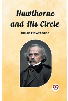 Hawthorne And His Circle (Edition2023) - Julian Hawthorne