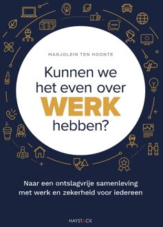 Haystack, Uitgeverij Kunnen we het even over werk hebben? - Marjolein ten Hoonte - ebook