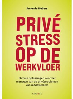Haystack, Uitgeverij Privéstress Op De Werkvloer - Annemie Webers