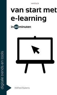 Haystack, Uitgeverij Van start met e-learning in 60 minuten - Wilfred Rubens - ebook