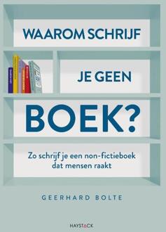 Haystack, Uitgeverij Waarom Schrijf Je Geen Boek? - Geerhard Bolte