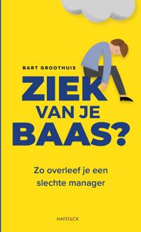 Haystack, Uitgeverij Ziek van je baas - Bart Groothuis - ebook