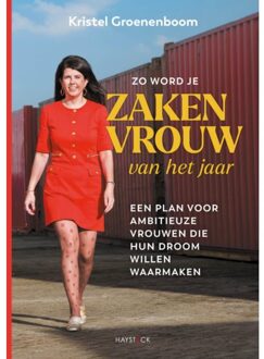 Haystack, Uitgeverij Zo Word Je Zakenvrouw Van Het Jaar - Kristel Groenenboom