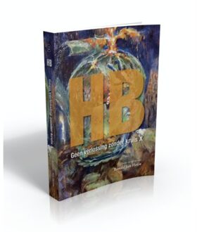 HB, geen verlossing zonder kruis X - Boek Ronald Jan Heijn (9082598310)
